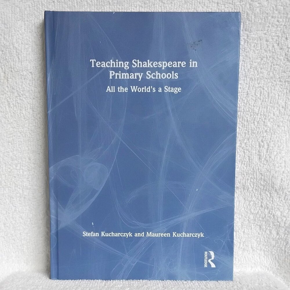 New 'Teaching Shakespeare in Primary Schools' Routledge Hardcover Textbook!!